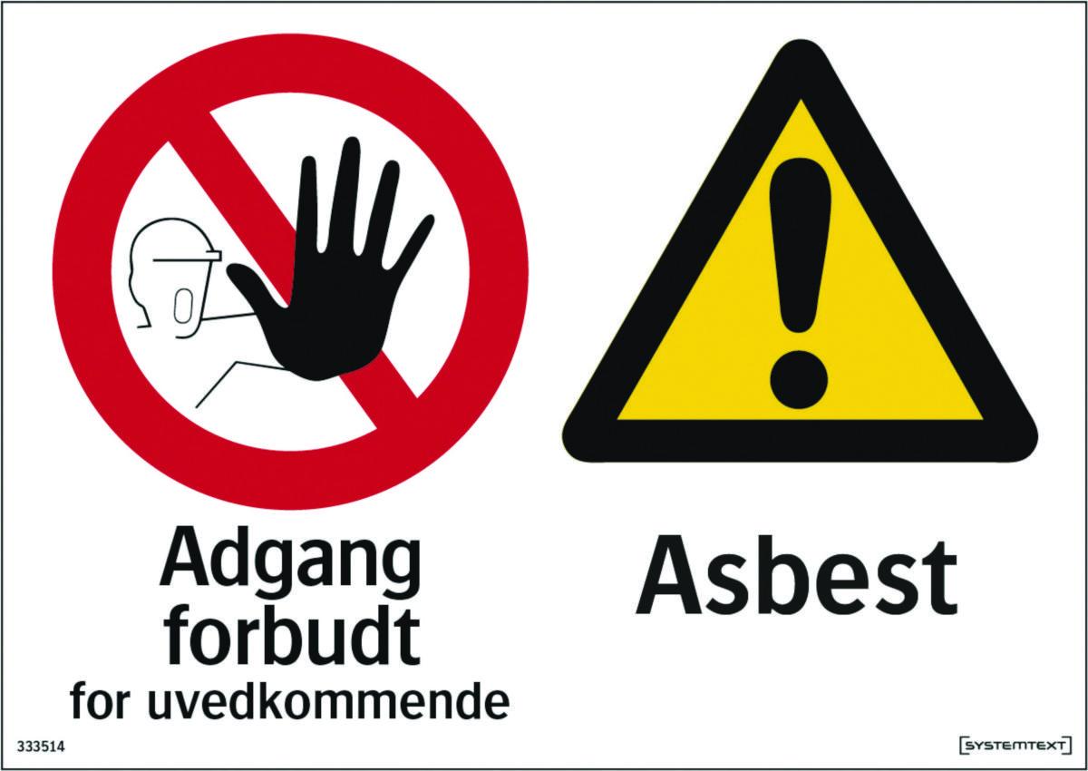 Skilt Systemtext "Adgang forbudt for uvedkommende - Asbest!"