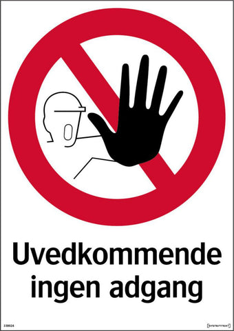 Skilt Systemtext "Uvedkommende ingen adgang"