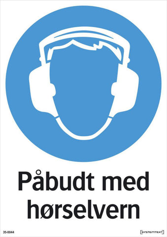 Skilt Systemtext "Påbudt med hørselvern"