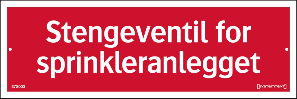 Skilt Systemtext "Stengeventil for sprinkleranlegget"