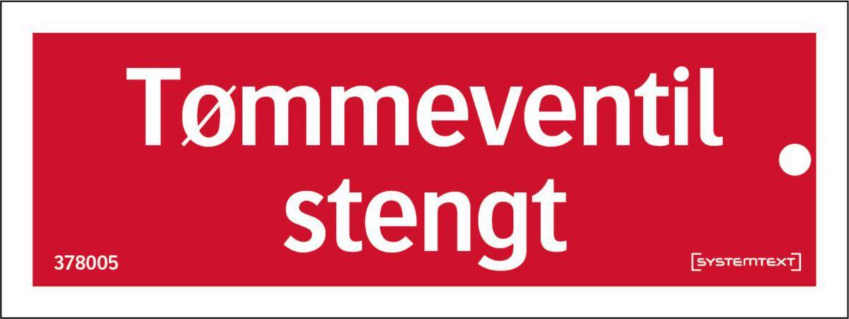 Skilt Systemtext "Tømmeventil stengt"