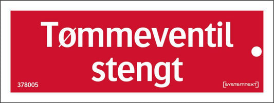 Skilt Systemtext "Tømmeventil stengt"