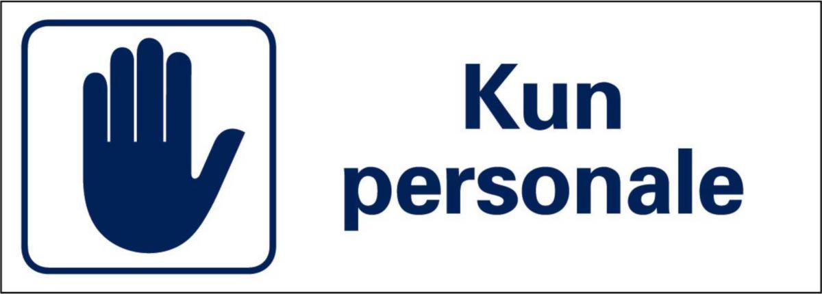 Skilt Systemtext "Kun personale"