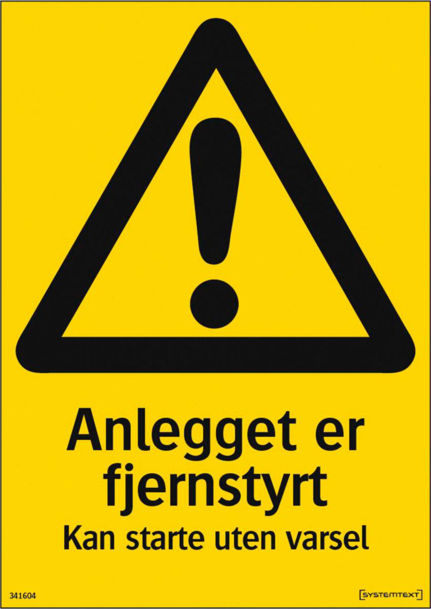 Skilt Systemtext "Anlegget er fjernstyrt"