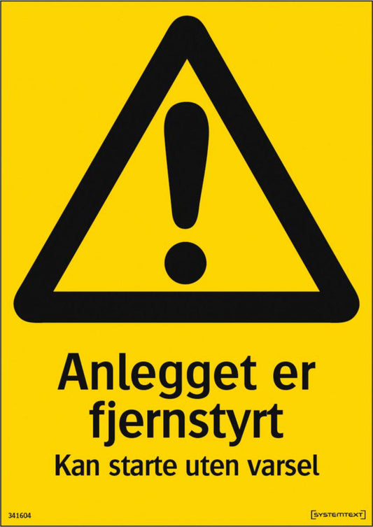 Skilt Systemtext "Anlegget er fjernstyrt"