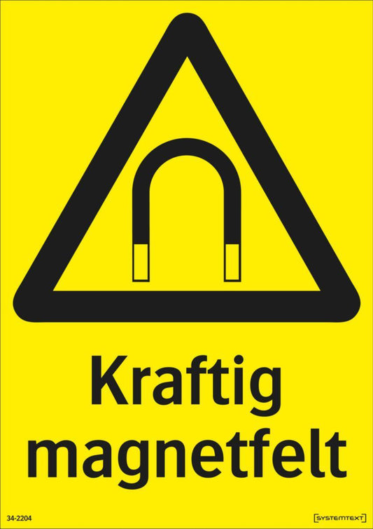 Skilt Systemtext "Kraftig magnetfelt"
