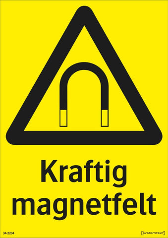 Skilt Systemtext "Kraftig magnetfelt"