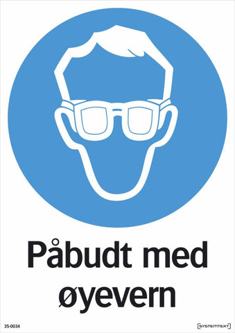 Skilt Systemtext "Påbudt med øyevern"