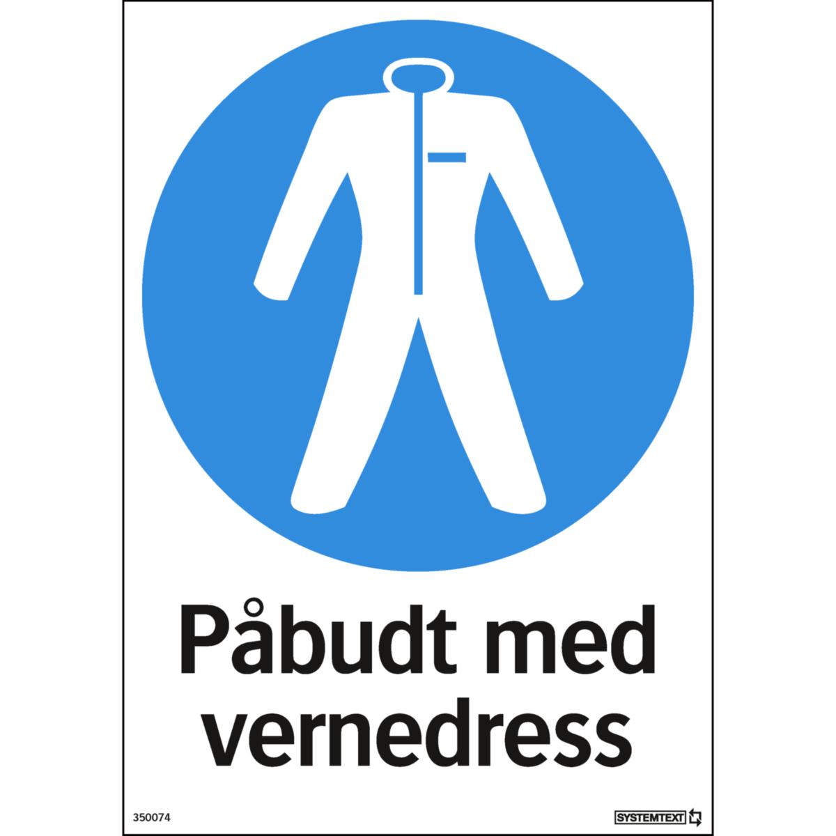 Skilt Systemtext "Påbudt med vernedress"