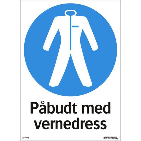 Skilt Systemtext "Påbudt med vernedress"