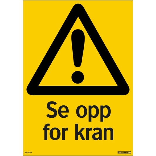 Skilt Systemtext "Se opp for kran"