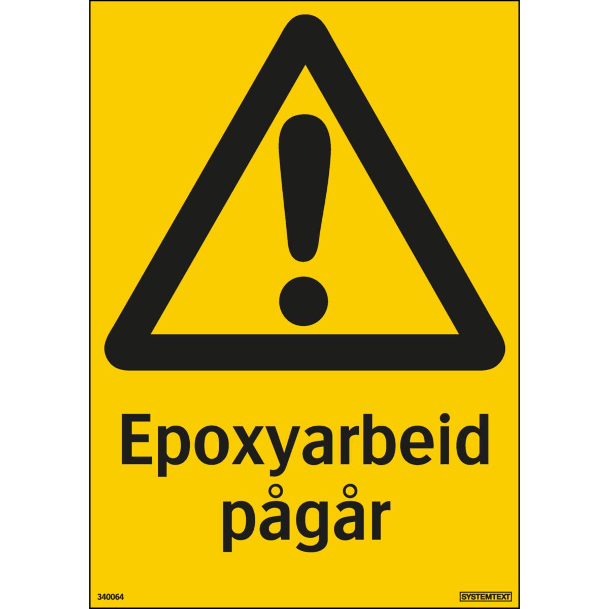 Skilt Systemtext "Epoxyarbeid pågår"