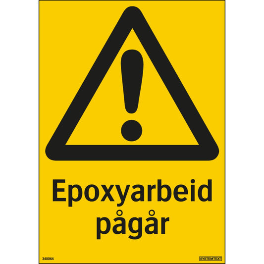 Skilt Systemtext "Epoxyarbeid pågår"