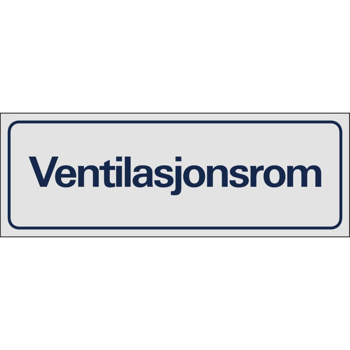 Skilt Systemtext "Ventilasjonsrom"