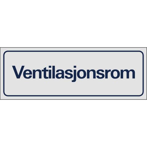 Skilt Systemtext "Ventilasjonsrom"
