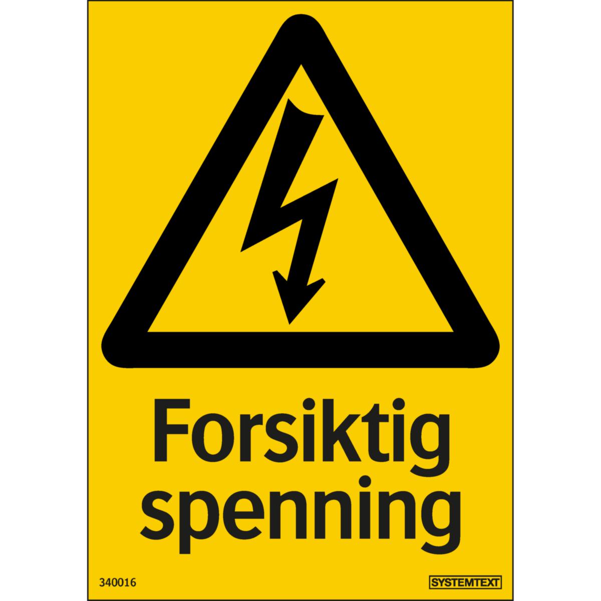 Skilt Systemtext "Forsiktig spenning"