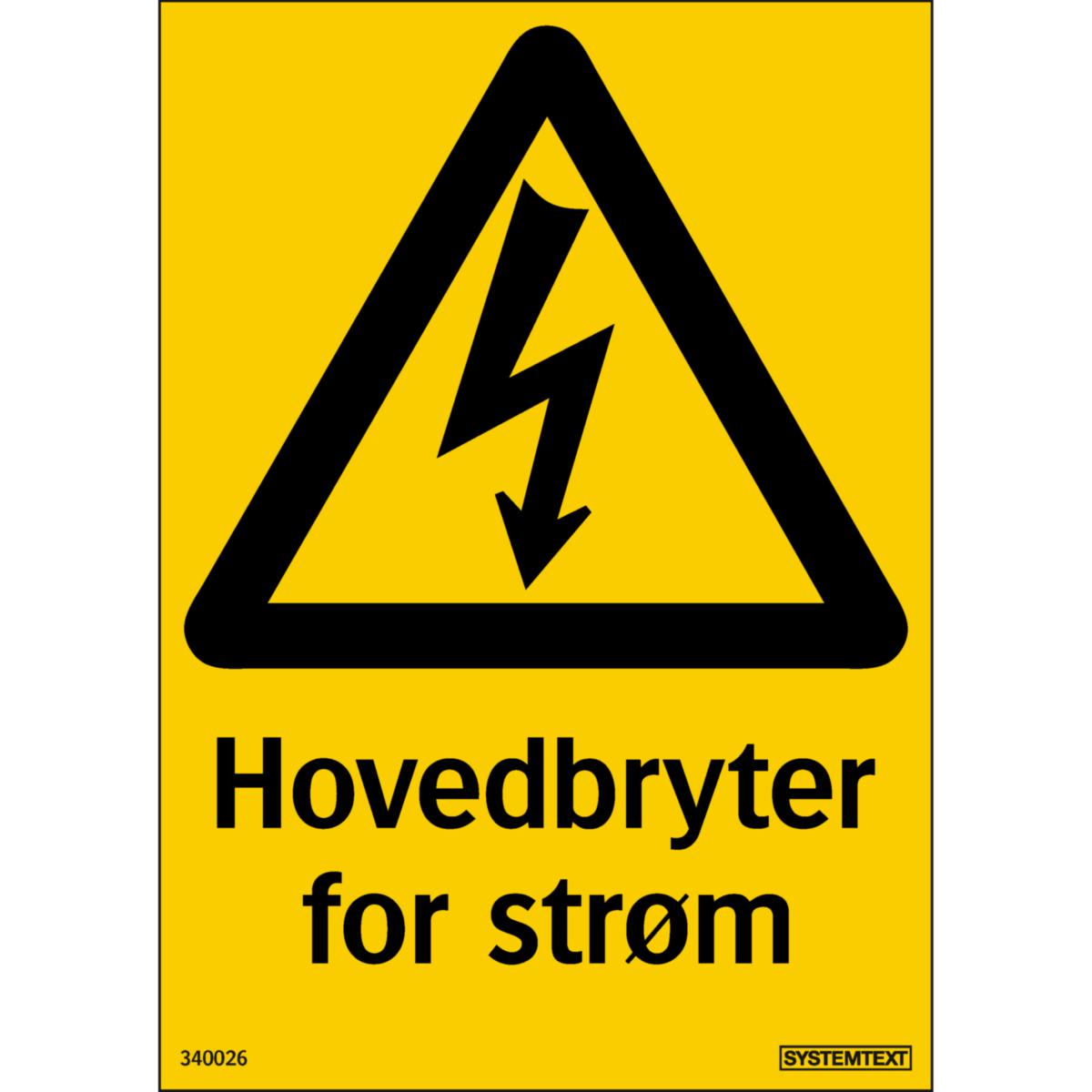 Skilt Systemtext "Hovedbryter for strøm"