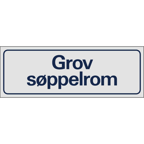 Skilt Systemtext "Grov søppelrom"