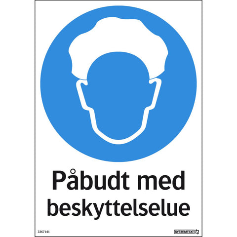 Skilt Systemtext "Påbudt med beskyttelselue"