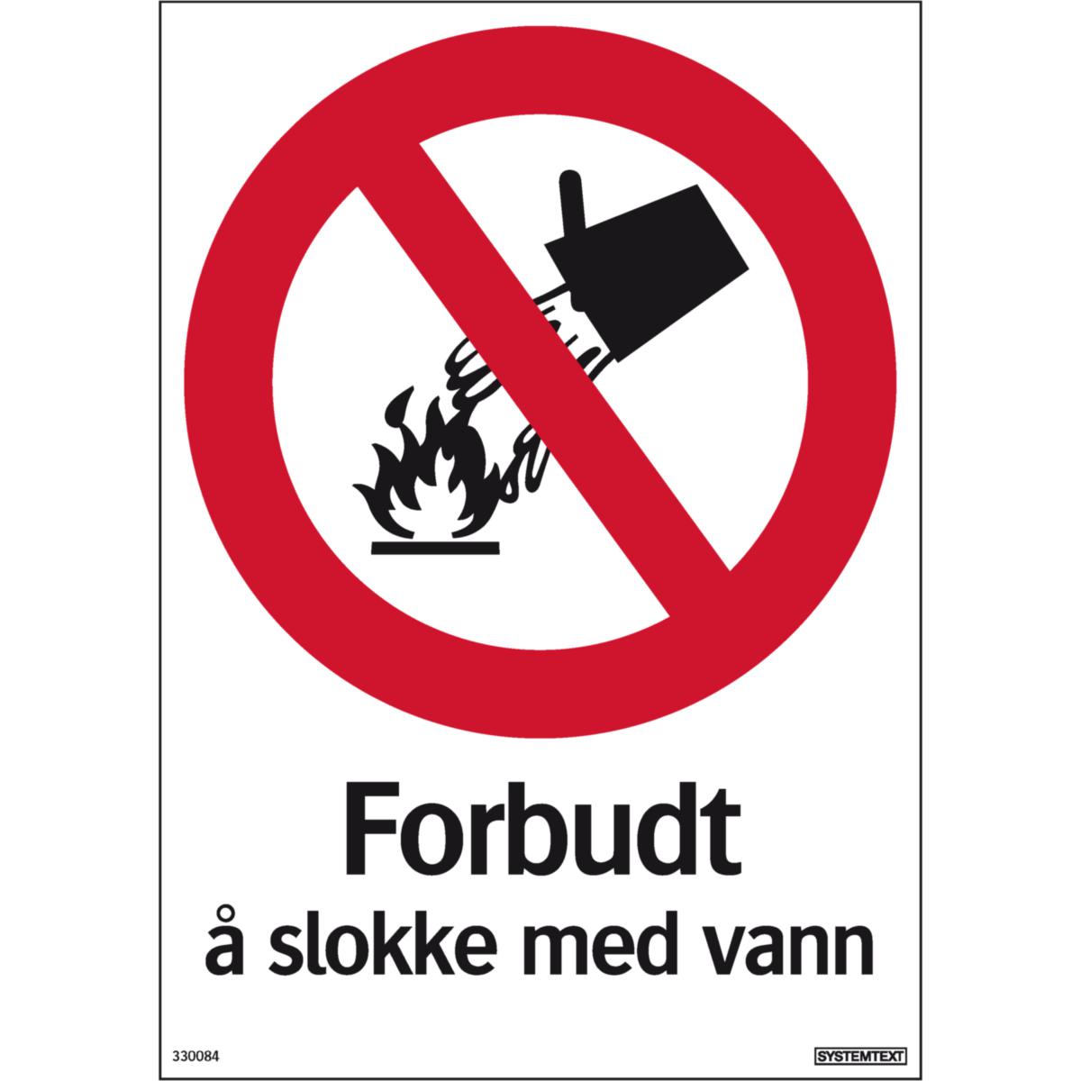 Skilt Systemtext "Forbudt å slokke med vann"