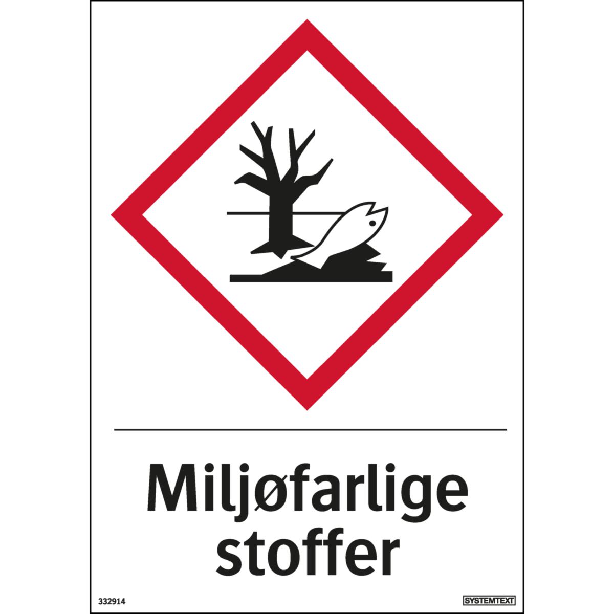 Skilt Systemtext "Miljøfarlige stoffer"