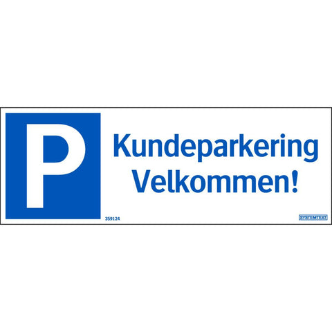 Skilt Systemtext "Kundeparkering Velkommen!"
