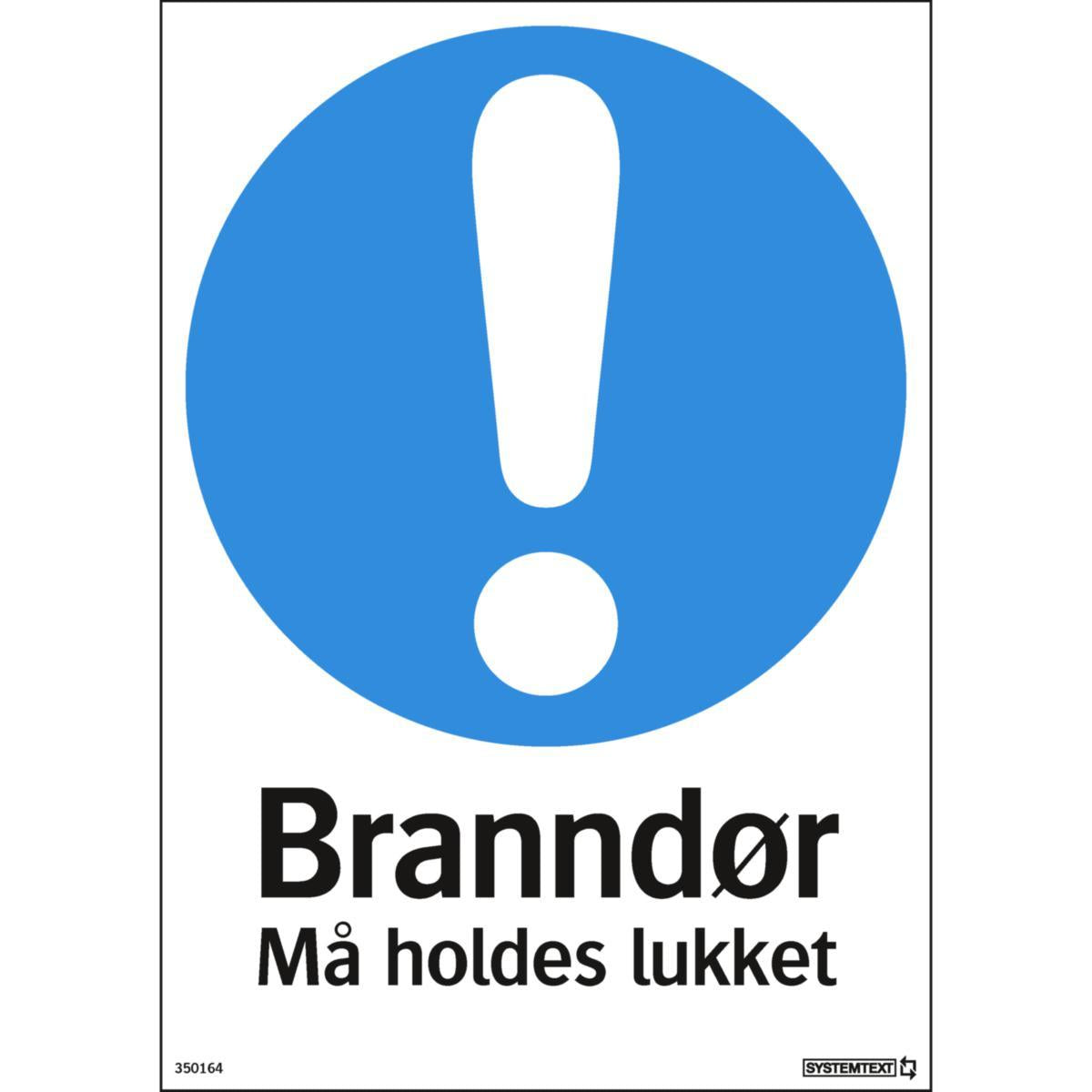 Skilt Systemtext "Branndør Må holdes lukket"