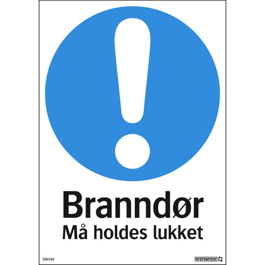 Skilt Systemtext "Branndør Må holdes lukket"