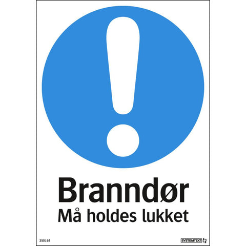 Skilt Systemtext "Branndør Må holdes lukket"