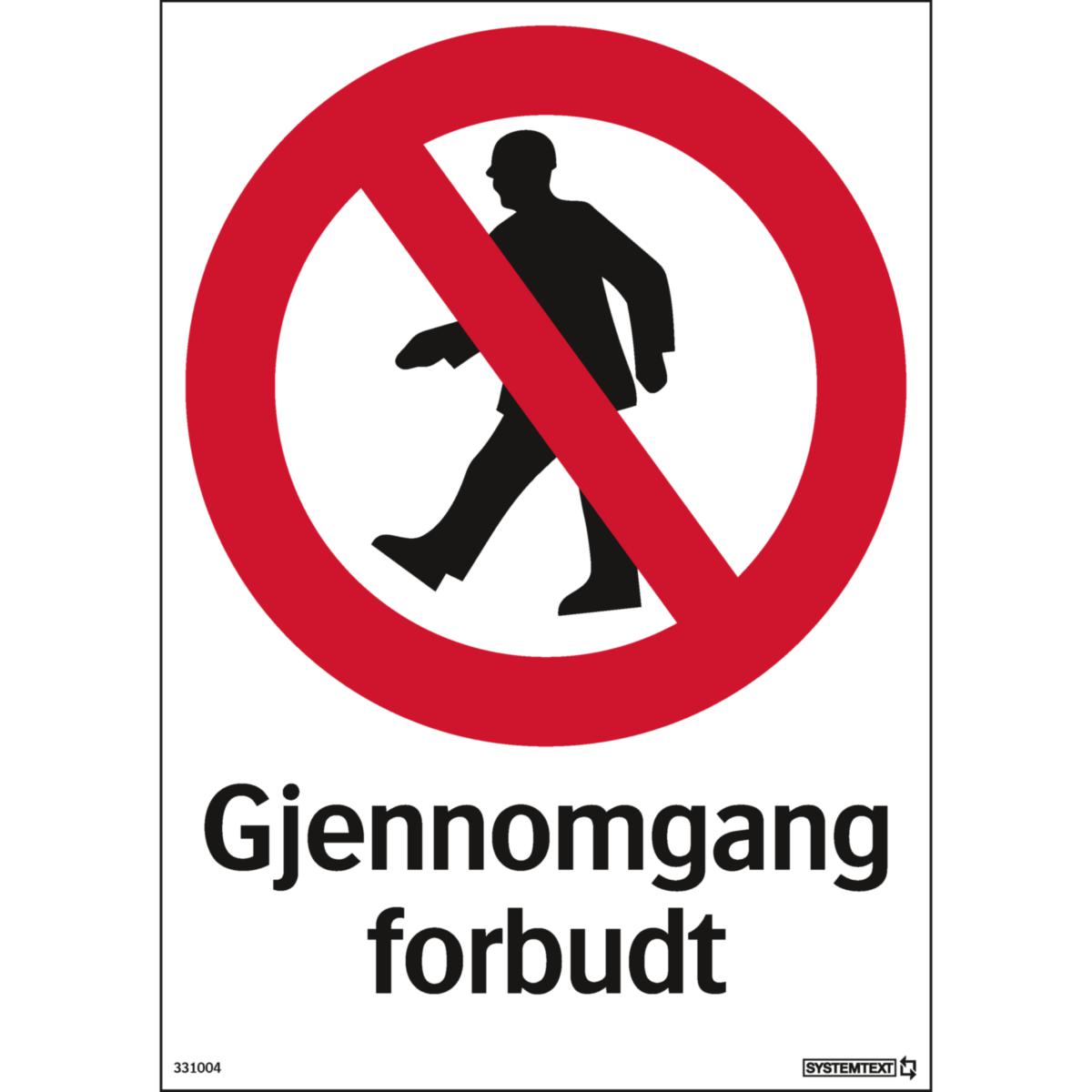 Skilt Systemtext "Gjennomgang forbudt"