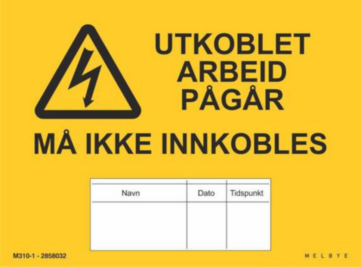 Varselskilt Melbye "Utkoblet arbeid pågår"