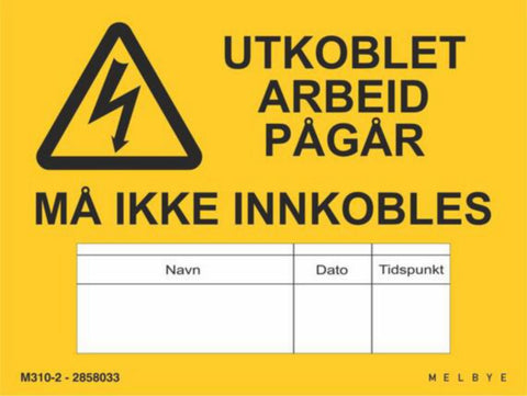Varselskilt Melbye "Utkoblet arbeid pågår"